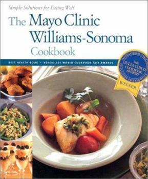 The Mayo Clinic - Williams-Sonoma Cookbook
