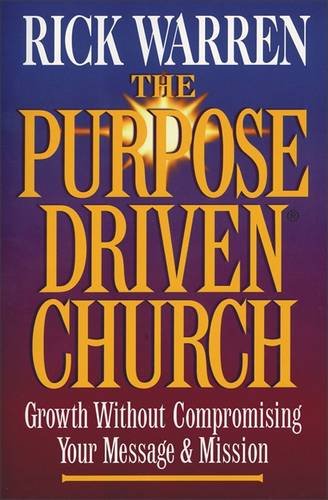 The Purpose Driven Church by Rick Warren